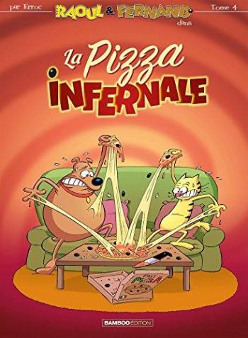 Couverture de l'album Raoul & Fernand - 4. La Pizza Infernale