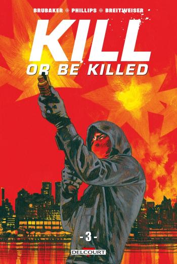 Couverture de l'album Kill or be Killed - 3. Tome 3