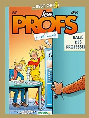Couverture de l'album Les Profs - Best of - 9. Best Or - Salle des profs