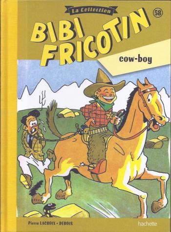 Couverture de l'album Bibi Fricotin - La Collection - 58. Bibi Fricotin cow-boy