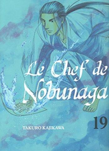 Couverture de l'album Le Chef de Nobunaga - 19. La recette qui servira de preuve