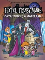 Hôtel Transylvanie 1. Catastrophe à Gâtoland!