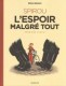 Une aventure de Spirou et Fantasio par... (Le Spirou de…) : 14. L'espoir malgré tout : un mauvais départ