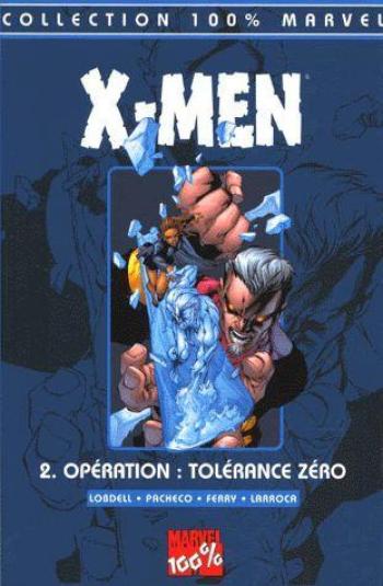 Couverture de l'album X-Men (100% Marvel) - 2. Opération tolérance zéro