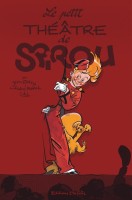 Une aventure de Spirou et Fantasio par... (Le Spirou de…) HS. Le Petit Théâtre de Spirou