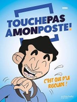 Touche pas à mon poste (One-shot)