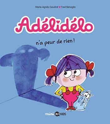 Couverture de l'album Adélidélo - 4. Adélidélo n'a peur de rien !