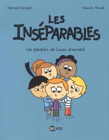 Couverture de l'album Les Inséparables - 1. Les parents de Lucas divorcent