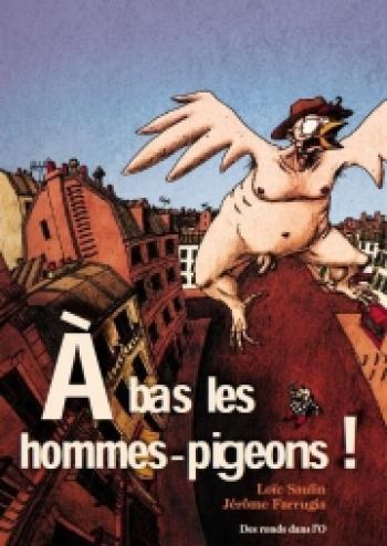 Couverture de l'album A bas les hommes-pigeons ! (One-shot)
