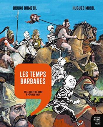 Couverture de l'album Histoire dessinée de la France - 4. Les temps barbares, de la chute de Rome à Pépin le Bref