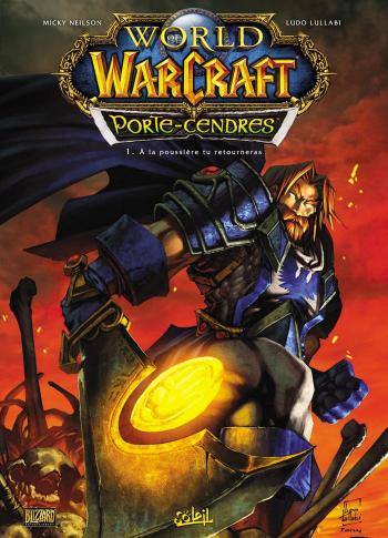 Couverture de l'album World of Warcraft - Porte-Cendres - 1. A la poussière tu retourneras