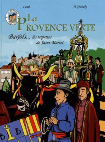 Couverture de l'album La Provence verte - 1. Barjols, les tripettes de Saint-Marcel