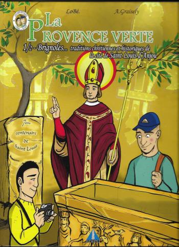 Couverture de l'album La Provence verte - 2. 1/2 Brignoles... traditions chrétiennes et historiques de la cité de Saint Louis d'Anjou
