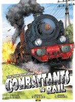 Combattants du rail 1. Un train pour Sedan