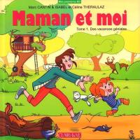 Maman et moi (clair de lune) 1. Des vacances géniales