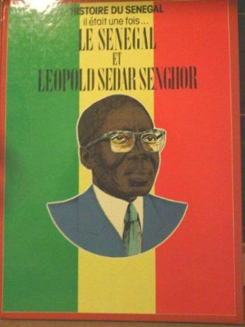 Couverture de l'album Il était une fois... (Fayolle / ABC) - 10. Le Sénégal et Léopold Sédar Senghor
