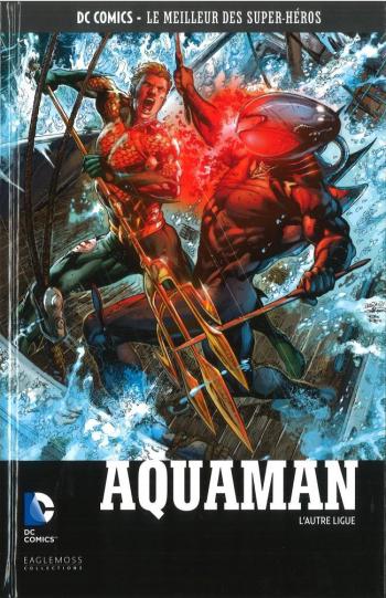 Couverture de l'album DC Comics - Le Meilleur des super-héros - 77. Aquaman - L'Autre Ligue