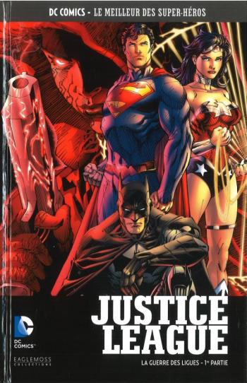 Couverture de l'album DC Comics - Le Meilleur des super-héros - 78. Justice League - La Guerre des Ligues (1ère Partie)
