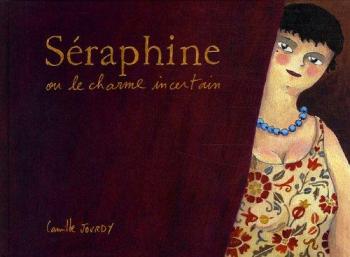 Couverture de l'album Séraphine, ou le charme incertain (One-shot)