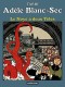 Les Aventures extraordinaires d'Adèle Blanc-Sec : 6. Le noyé à deux Têtes