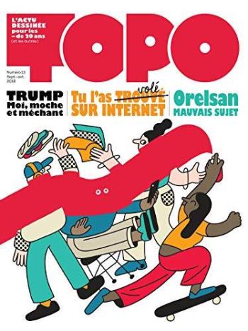 Couverture de l'album Topo, l'actu dessinée pour les - de 20 ans - 13. Septembre-octobre 2018
