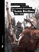 Les carnets de guerre de Louis Barthas (1914-1918) (One-shot)