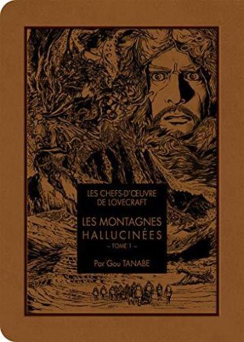 Couverture de l'album Les Chefs-d'oeuvre de Lovecraft - 1. Les Montagnes hallucinées - Tome 1