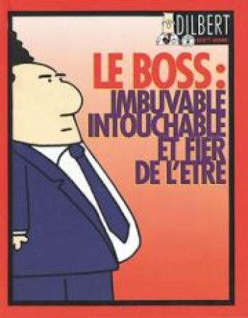 Couverture de l'album Dilbert - HS. Le boss : imbuvable, intouchable et fier de l'être