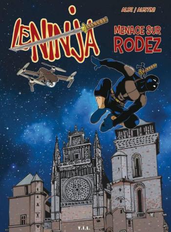 Couverture de l'album Le Ninja - 1. Menace sur Rodez