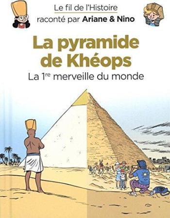 Couverture de l'album Le Fil de l'Histoire raconté par Ariane & Nino - 2. La Pyramide de Khéops