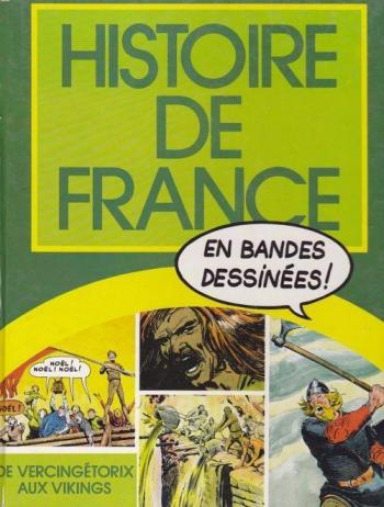 Couverture de l'album Histoire de France en bandes dessinées (Intégrale) - 1. De Vercingétorix aux vikings