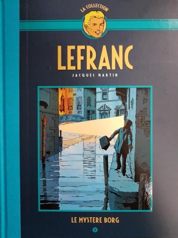 Couverture de l'album Lefranc - La Collection (Hachette) - 3. Le Mystère Borg