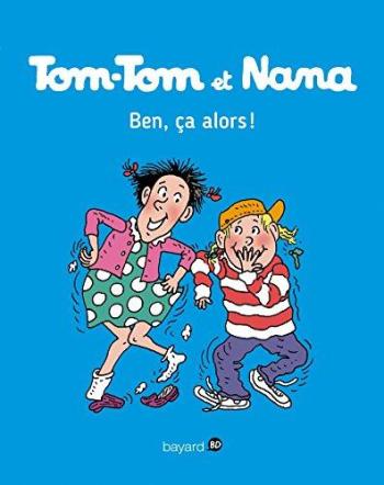 Couverture de l'album Tom-Tom et Nana - 33. Ben ça, alors !