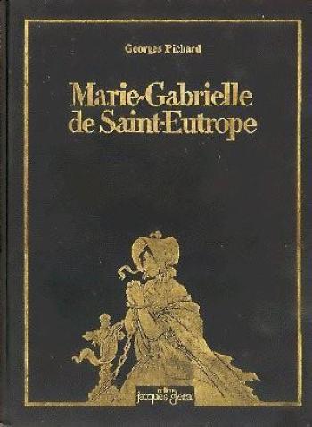 Couverture de l'album Marie-Gabrielle de Saint-Eutrope - 1. Marie-Gabrielle de Saint-Eutrope