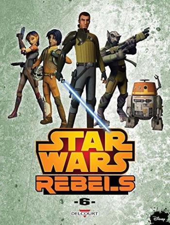 Couverture de l'album Star Wars - Rebels - 6. Tome 6