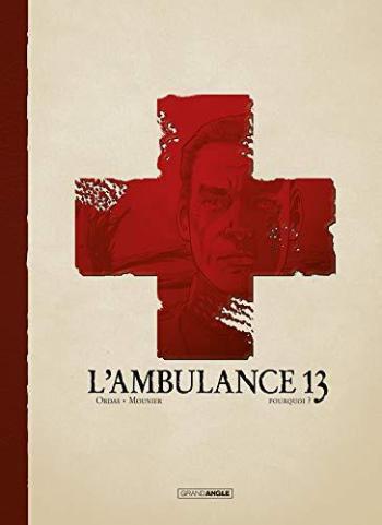 Couverture de l'album L'Ambulance 13 - 9. Pourquoi ?