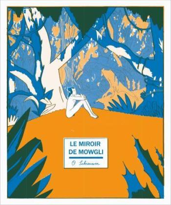 Couverture de l'album Le Miroir de Mowgli (One-shot)