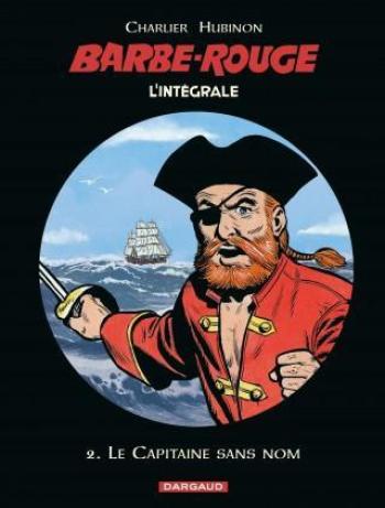 Couverture de l'album Barbe-Rouge - L'Intégrale (nouvelle édition) - 2. Le Capitaine sans nom