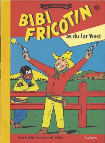 Couverture de l'album Bibi Fricotin - La Collection - 64. Bibi Fricotin as du Far West