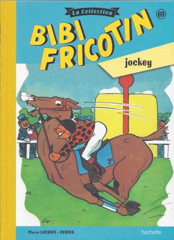 Couverture de l'album Bibi Fricotin - La Collection - 69. Bibi Fricotin jockey