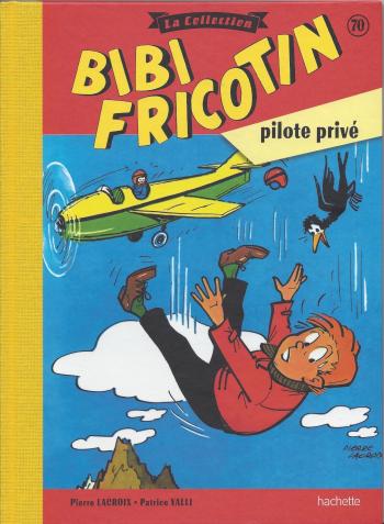 Couverture de l'album Bibi Fricotin - La Collection - 70. Bibi Fricotin pilote privé