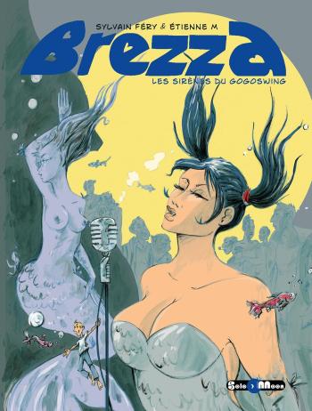 Couverture de l'album Brezza - 6. Les sirènes du Gogoswing