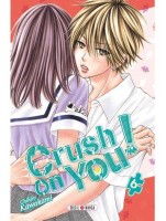 Crush on You ! 6. Tome 6