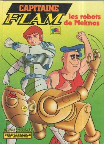Couverture de l'album Capitaine Flam - 1. Les Robots de Meknos