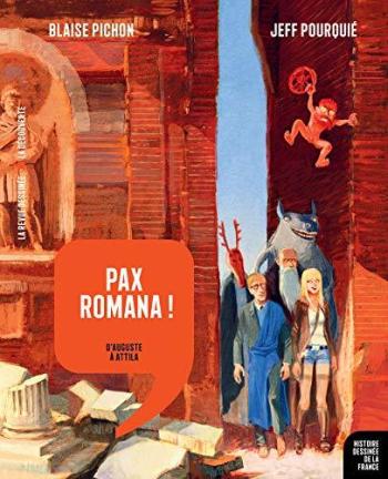 Couverture de l'album Histoire dessinée de la France - 3. Pax Romana ! D'Auguste à Attila
