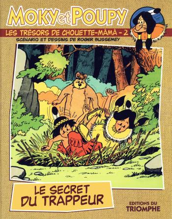Couverture de l'album Moky et Poupy - Les Trésors de Chouette-Mâmâ - 2. Le Secret du Trappeur