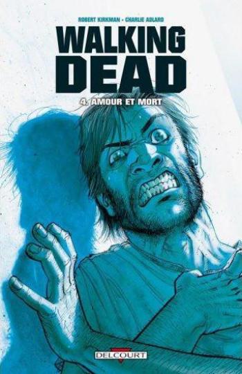 Couverture de l'album Walking Dead - 4. Amour et mort