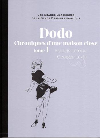 Couverture de l'album Les Grands Classiques de la bande dessinée érotique (Collection Hachette) - 70. Dodo, Chronique d'une maison close - Tome 1