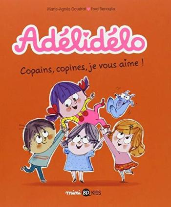 Couverture de l'album Adélidélo - 5. Copains, copines, je vous aime !