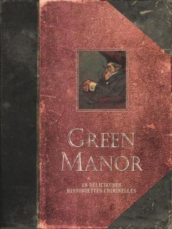 Couverture de l'album Green Manor - L'intégrale - INT. Green Manor intégrale (Edition augmentée)